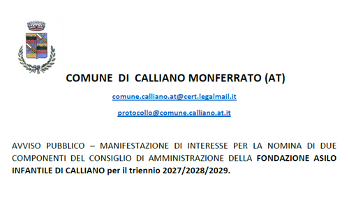 AVVISO PUBBLICO â€“ MANIFESTAZIONE DI INTERESSE PER LA NOMINA DI DUE COMPONENTI DEL CONSIGLIO DI AMMINISTRAZIONE DELLA FONDAZIONE ASILO INFANTILE DI CALLIANO per il triennio 2027/2028/2029